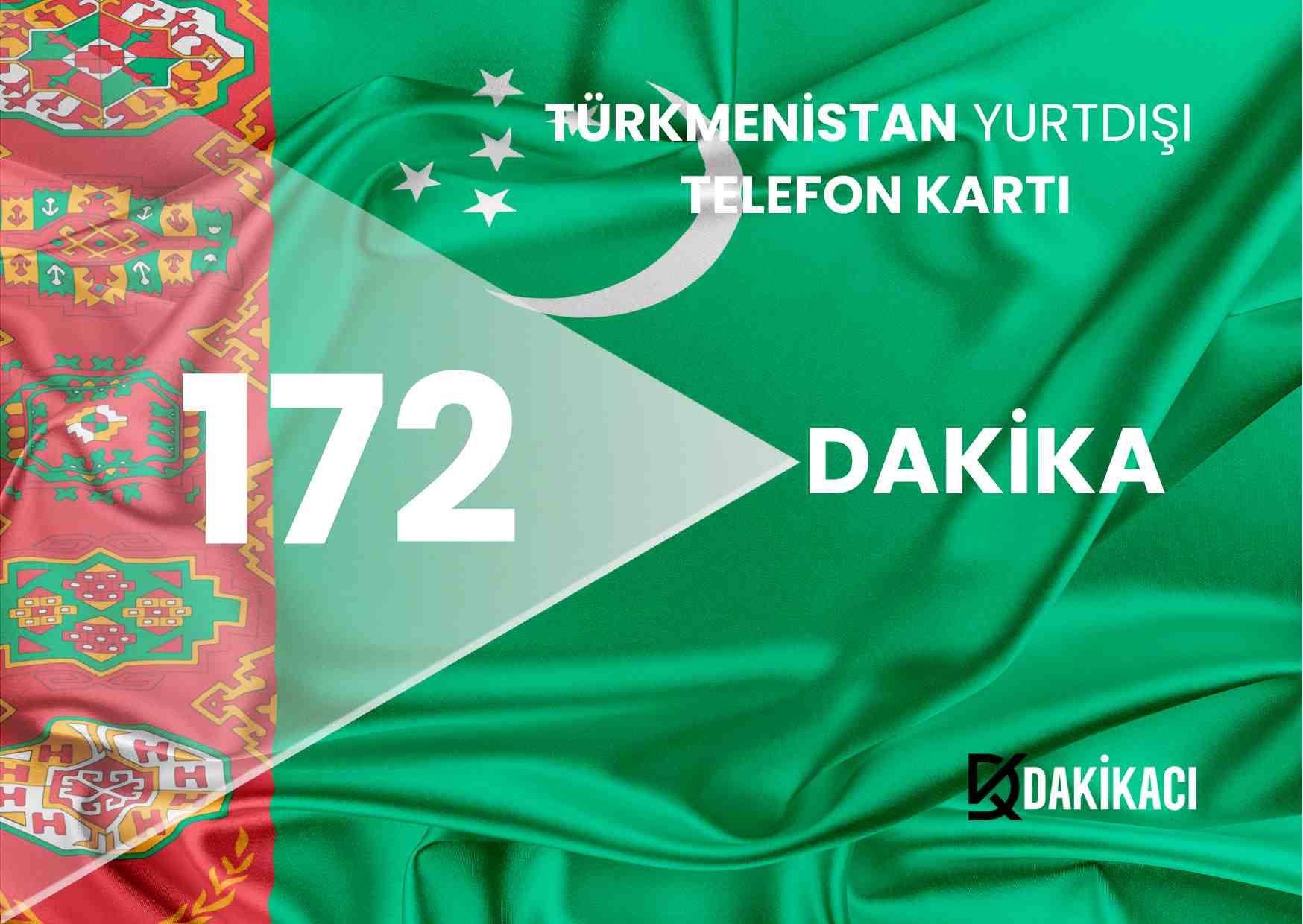 TÜRKMENİSTAN YURTDIŞI 172 DAKİKA PAKETİ